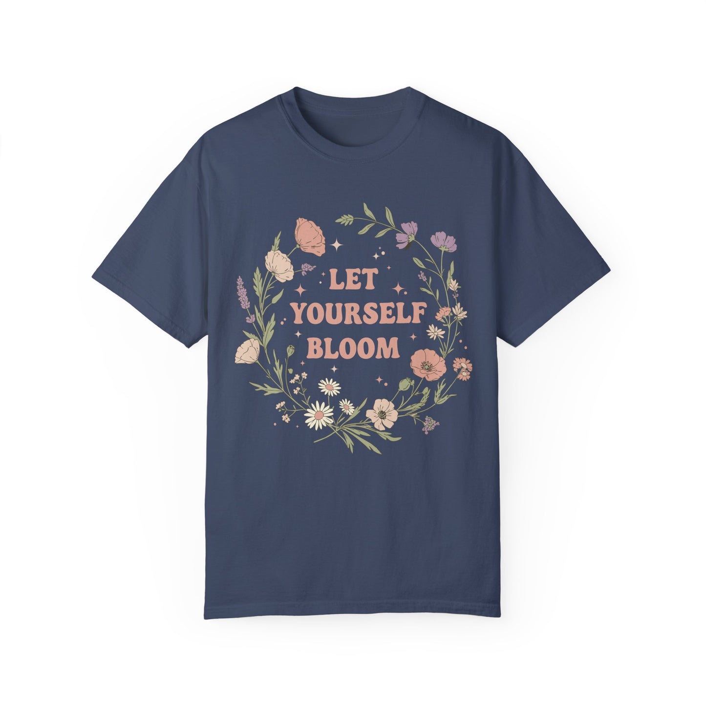 Comfort Colors Let Yourself Bloom Floral T-Shirt, Boho Flower Shirt, Positive Message Tee, Inspiration Quote Shirt, Plants Lover Gift
