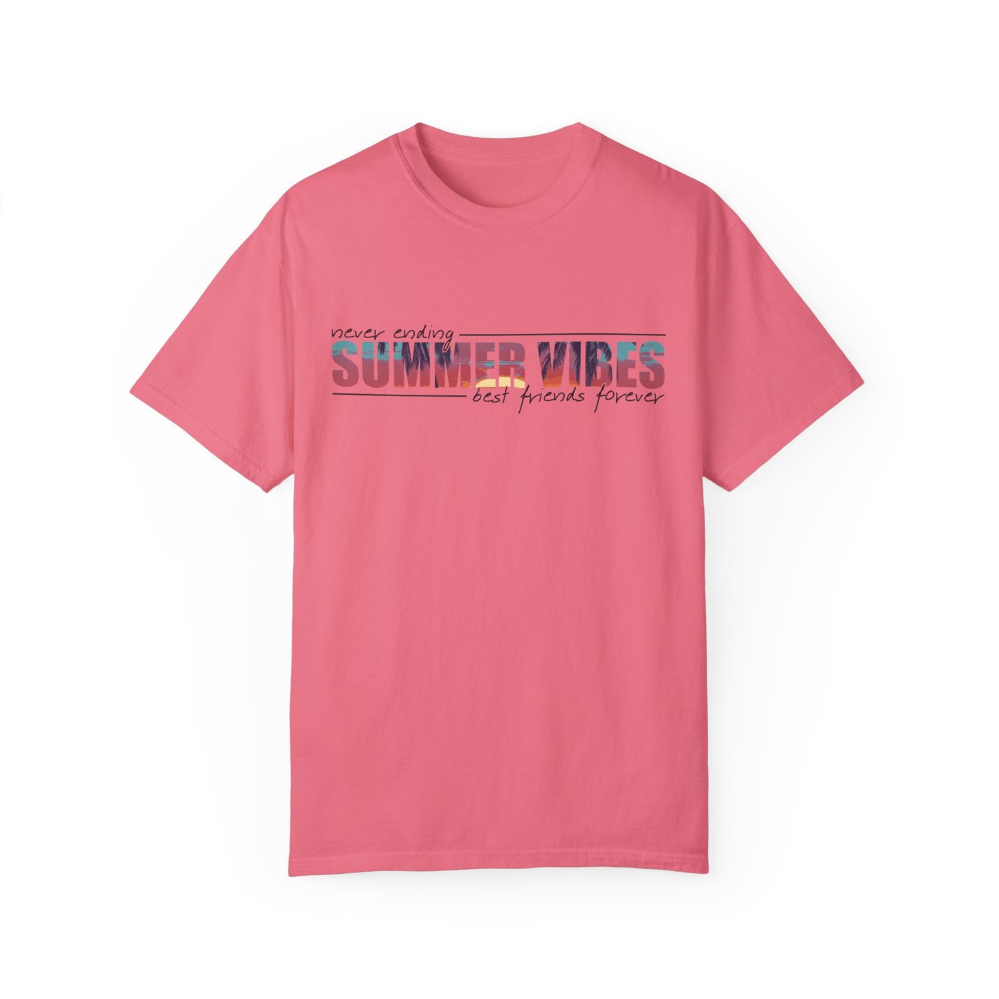 Never Ending Summer Vibes Shirt, Summer Shirt, Best Friends Forever Shirt, Vacation T-Shirt, Beach T Shirt, Summer Mom Shirt, Holiday Shirt