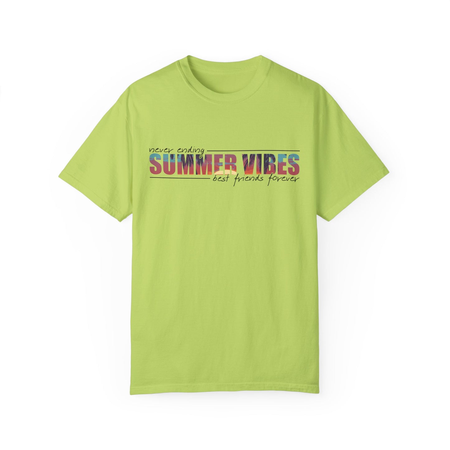 Never Ending Summer Vibes Shirt, Summer Shirt, Best Friends Forever Shirt, Vacation T-Shirt, Beach T Shirt, Summer Mom Shirt, Holiday Shirt