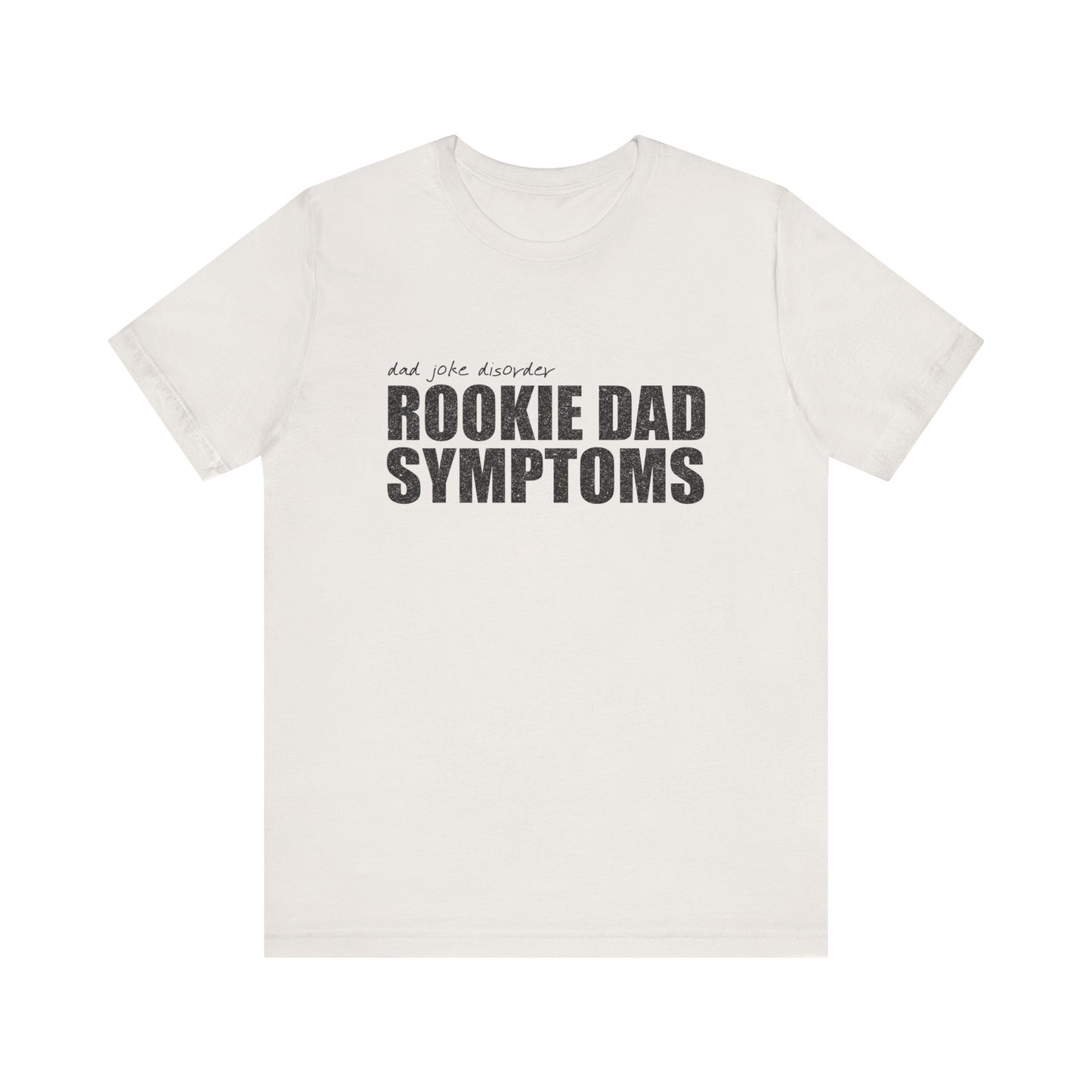 Rookie Dad Symptoms Shirt, New Dad Shirt, Father's Day Gift, Gift for New Born Dad, Gift for husband, Funny Dad Tee, First Time Father Shirt