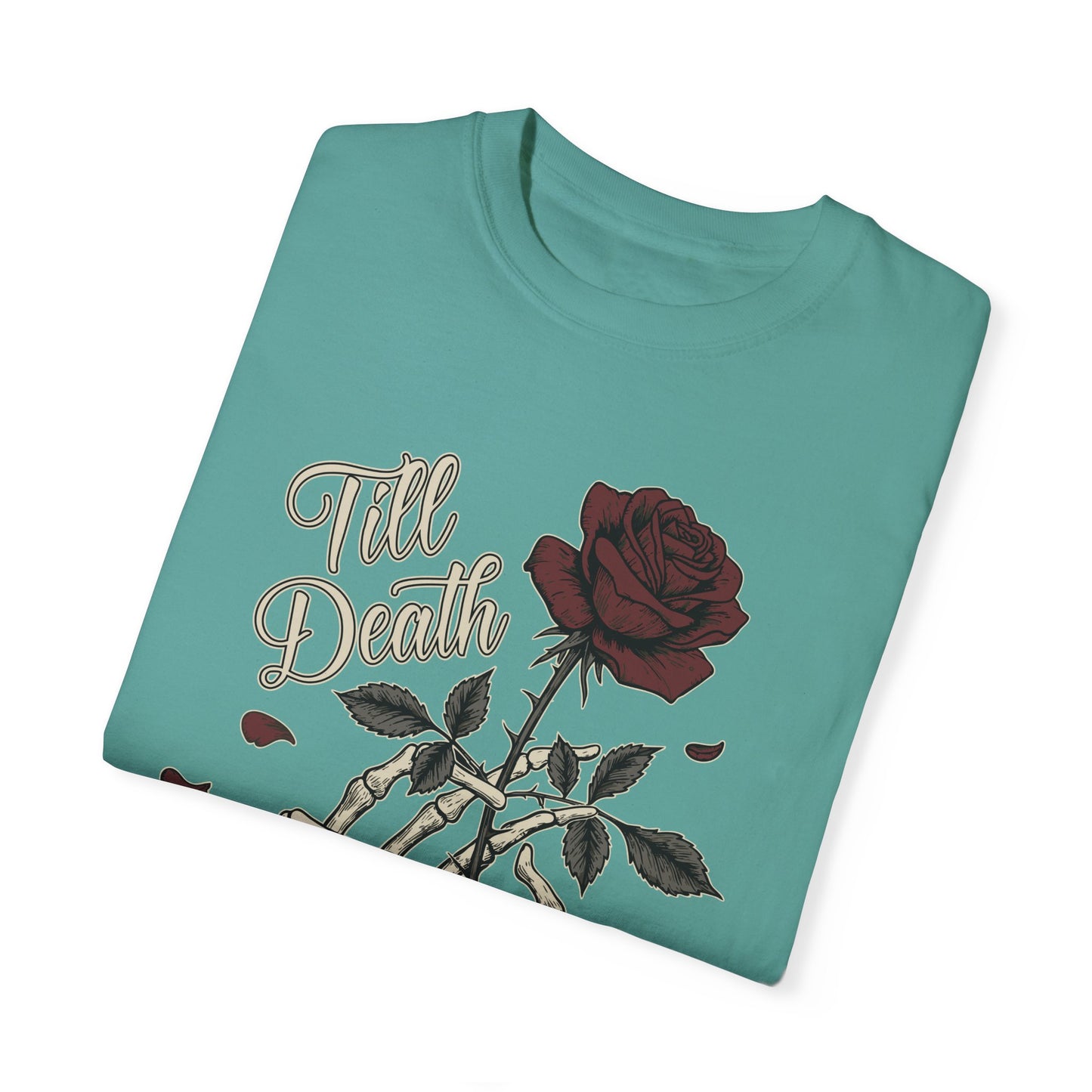 Comfort Colors Skeleton Hand & Rose Gothic T-Shirt, Till Death Scripted Tee, Dark Funny Romantic Tee, Edgy Style Goth Fashion