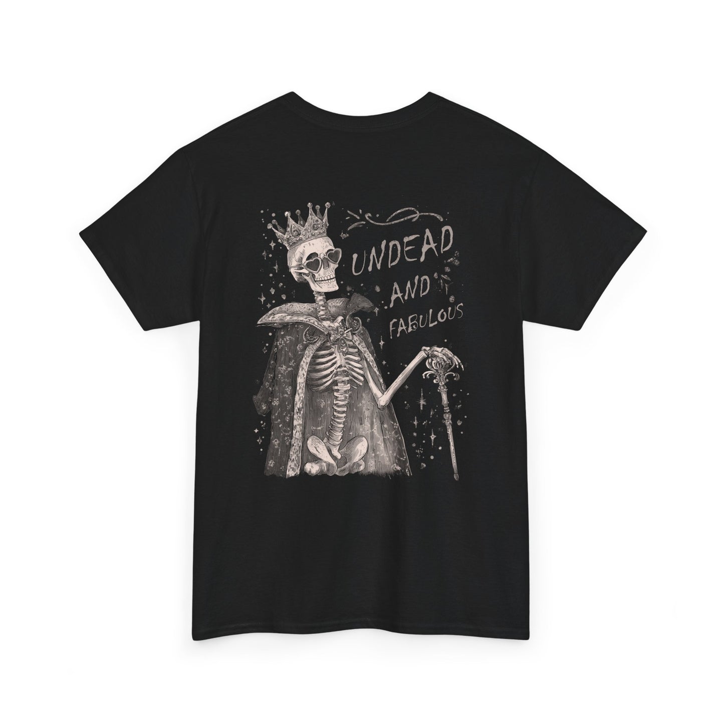 Skeleton Shirt, Undead and Fabulous Graphic Tee, Skeleton King Shirt, Gothic Fashion, Dark Humor Top, Funny Gift for Dad, Skull Graphic Tee