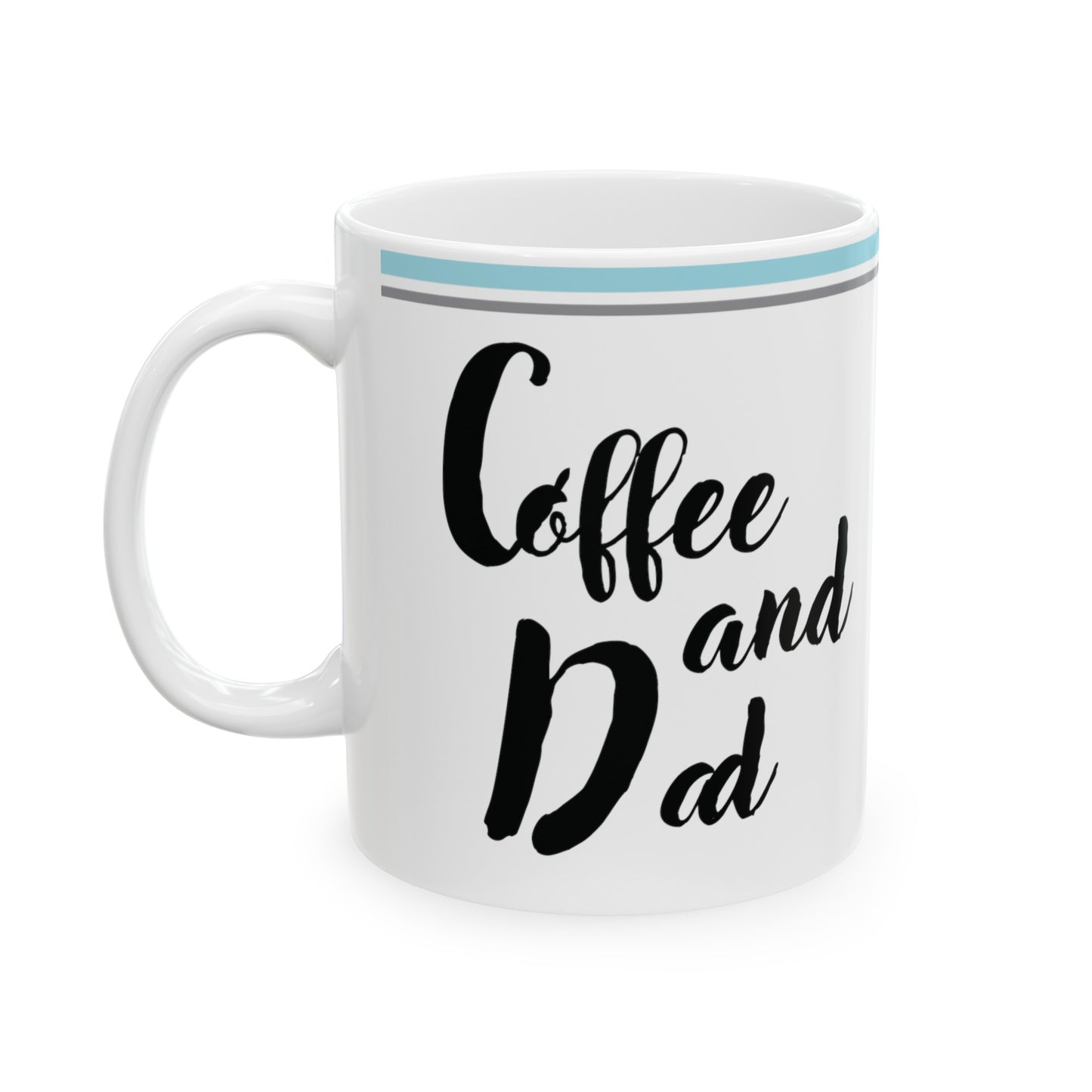 Father's Day Mug, Father Coffee Mug, Coffee and Dad Mug, Dad Tea Cup, Father's Day Gift, Gift for him, Dad Birthday Gift