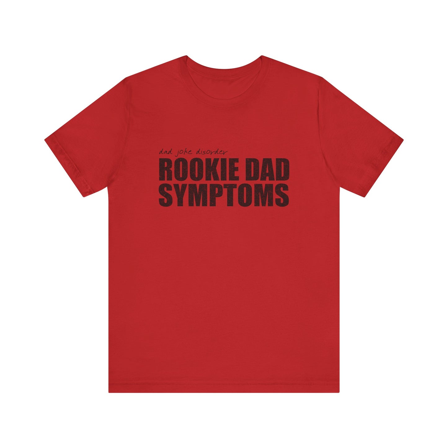 Rookie Dad Symptoms Shirt, New Dad Shirt, Father's Day Gift, Gift for New Born Dad, Gift for husband, Funny Dad Tee, First Time Father Shirt