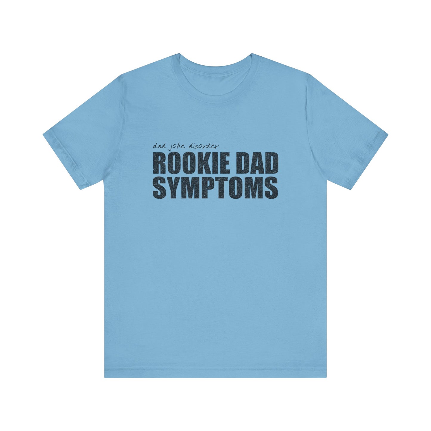 Rookie Dad Symptoms Shirt, New Dad Shirt, Father's Day Gift, Gift for New Born Dad, Gift for husband, Funny Dad Tee, First Time Father Shirt