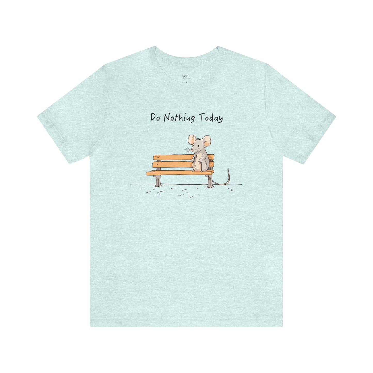 Mouse Shirt, Funny Mouse Shirt, Mouse Joke Shirt, Cute Mouse Shirt, Cartoon Mouse Shirt, Retirement Gift Idea, Lazy Shirt, Do Nothing Shirt