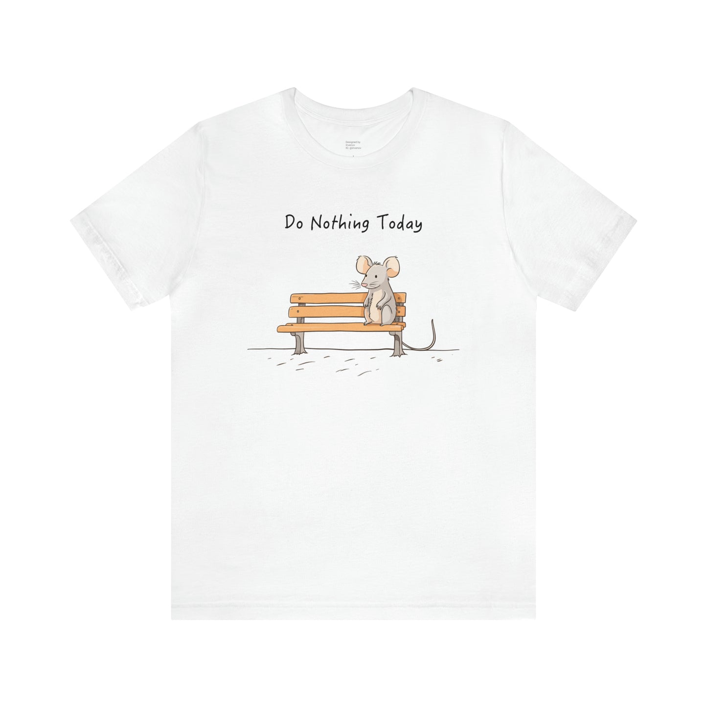Mouse Shirt, Funny Mouse Shirt, Mouse Joke Shirt, Cute Mouse Shirt, Cartoon Mouse Shirt, Retirement Gift Idea, Lazy Shirt, Do Nothing Shirt