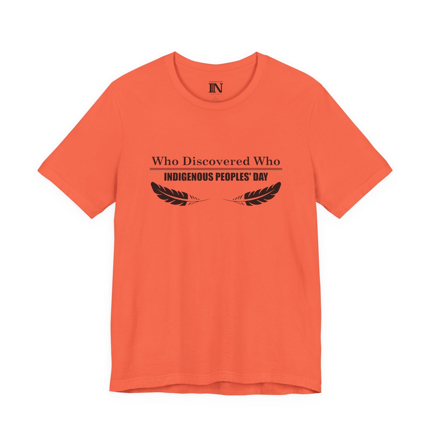 Indigenous Peoples' Day Shirt, Native American Shirt, Columbus Day, Who Discovered who Shirt, Discover American Tee, Discover Columbus Shirt