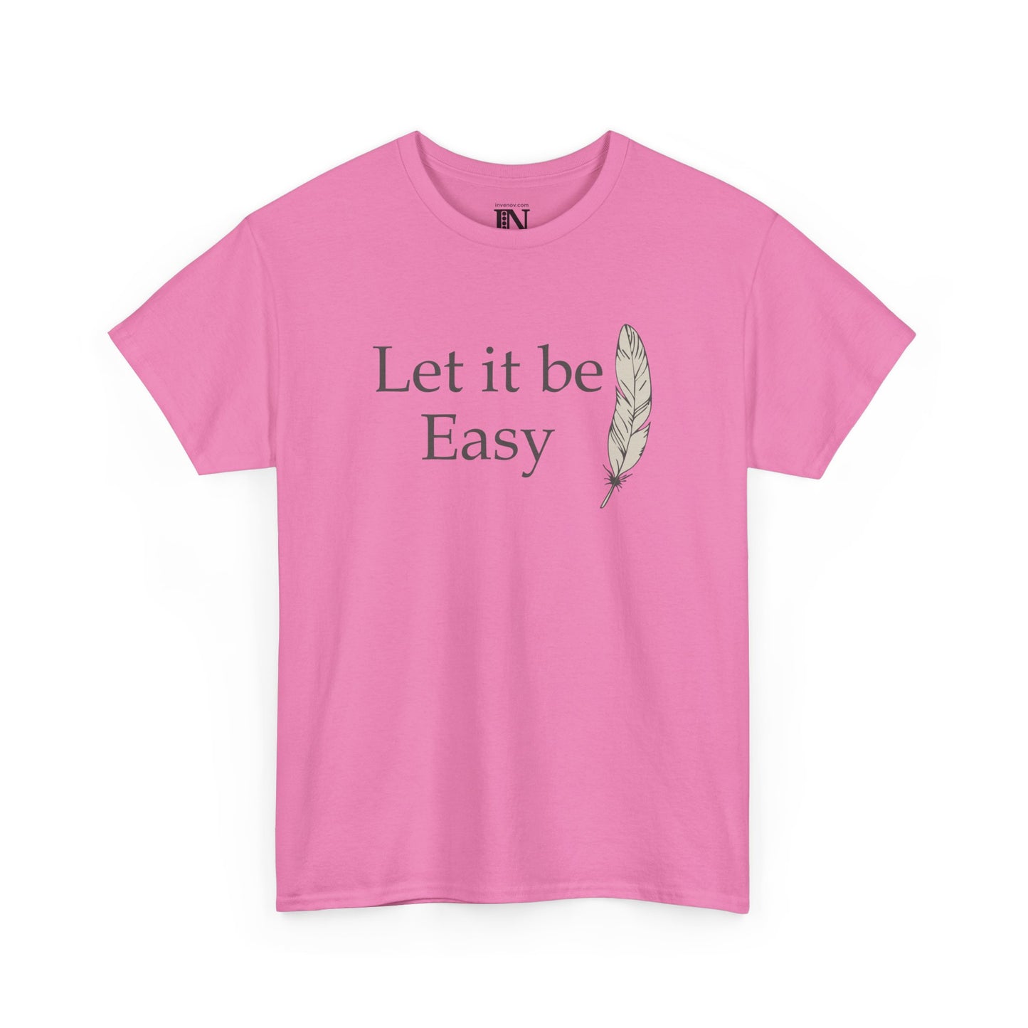 Minimalist Let it be Easy T-Shirt, Graphic Tee with Feather Illustration, Inspirational Quote Shirt, Casual Comfortable and Calming Design