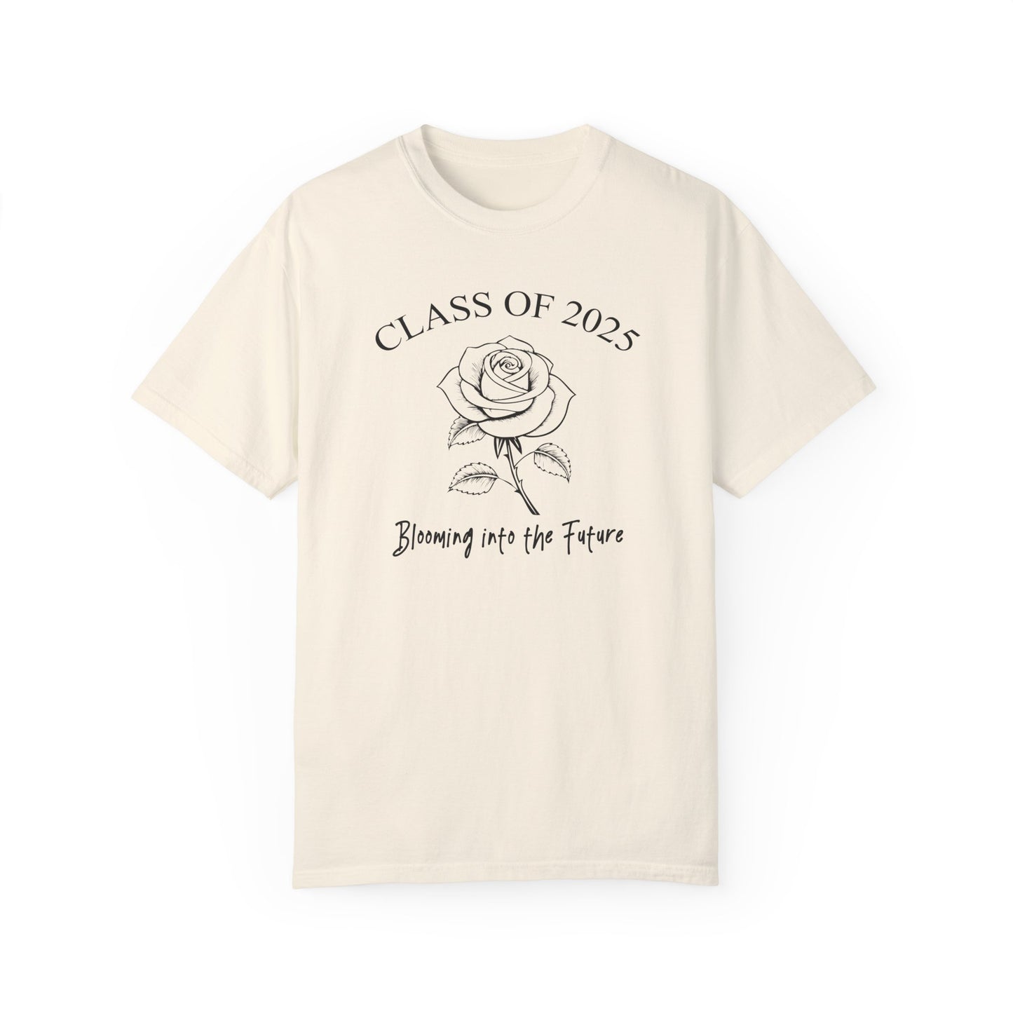 Comfort Colors Class of 2025 Graduation Shirt, Rose Shirt, Blooming into the Future, Commemorative Gift, Celebration Shirt, Graduates Gift