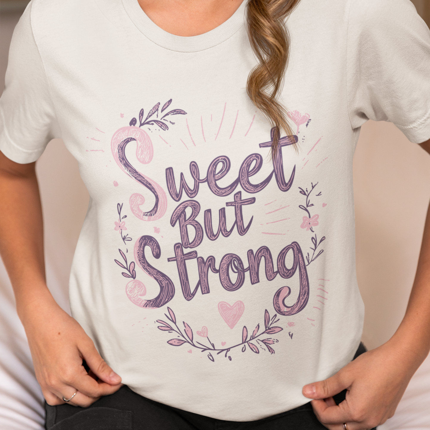 Sweet But Strong T-Shirt, Hand-Lettered Style Script, Feminine Shirt, Whimsical Graphic Tee, Inspirational Quote Shirt, Floral Heart Design