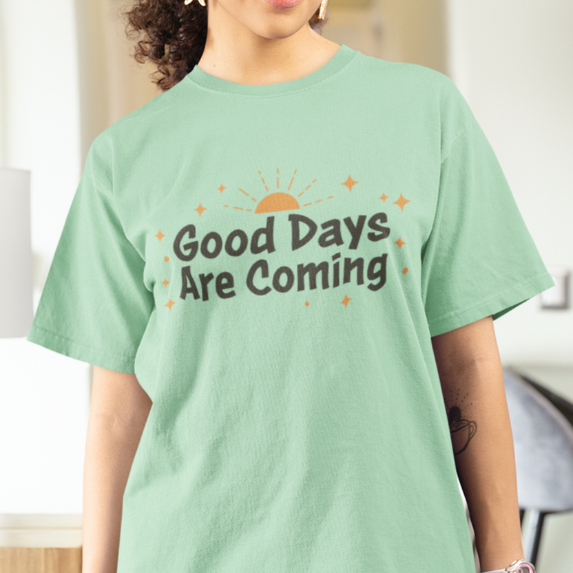 Good Days Are Coming T-Shirt, Optimistic Inspirational Graphic Tee, Cheerful Top, Casual Hopeful Shirt, Sunrise and Stars Shirt