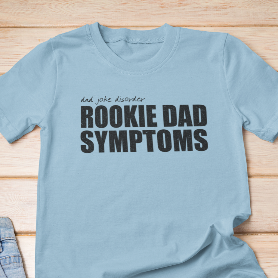 Rookie Dad Symptoms Shirt, New Dad Shirt, Father's Day Gift, Gift for New Born Dad, Gift for husband, Funny Dad Tee, First Time Father Shirt
