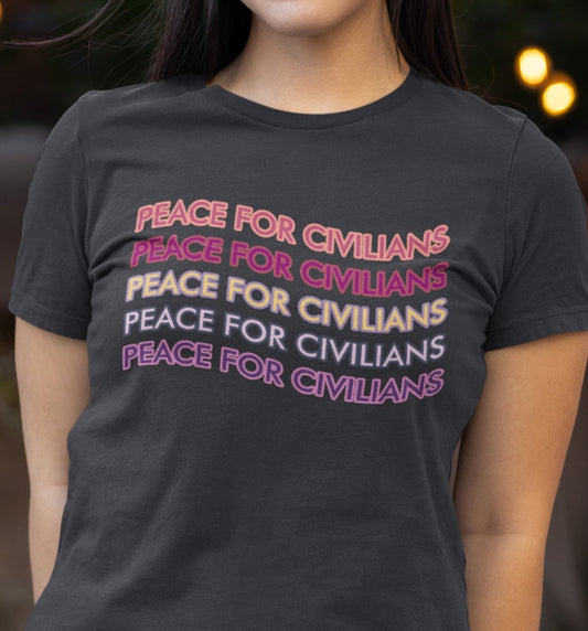 World Peace Shirt, Peace For Civilians Shirt, Kindness Shirt, Civilians T-Shirt, No War Tshirt, Peace T-Shirt, Anti-War Shirt, Refugee Shirt