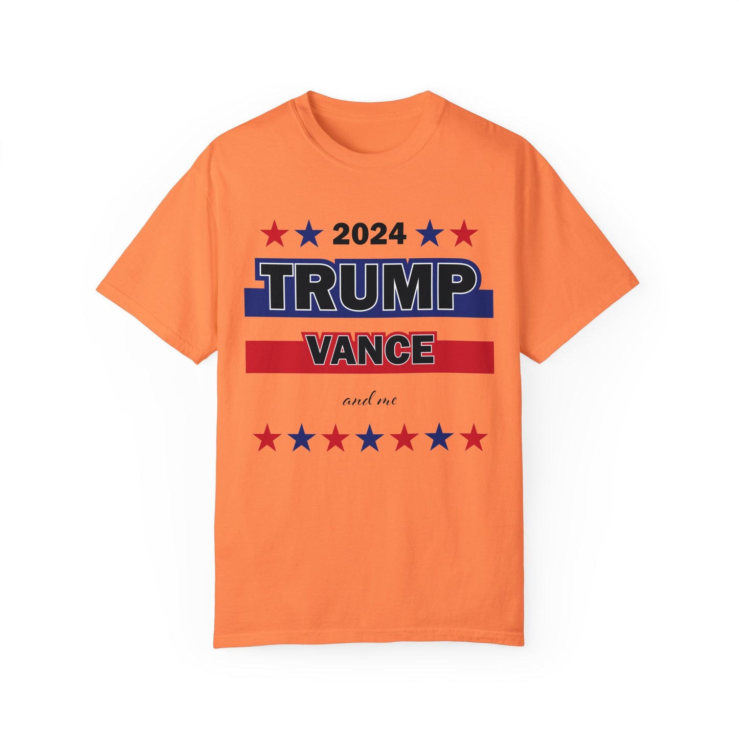 Trump Vance 2024 Shirt, Trump Supporter Shirt, Trump Vance and me Shirt, Trump 2024 Election Shirt, Trump Fight Shirt, Comfort Colors Shirt