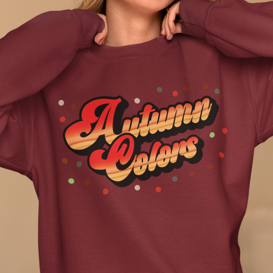 Autumn Colors Sweatshirt, Autumn Sweatshirt, Fall Season Sweater, Thanksgiving Sweater, Autumn Birthday Sweatshirt, Autumn Women Sweater