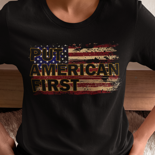 Put American First Shirt, American Shirt, American First Shirt, Patriotic Shirt, American Flag Shirt, Election 2024 Shirt, USA Vote Shirt
