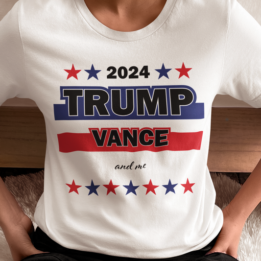 Trump Vance 2024 Shirt, Trump Supporter Shirt, Trump Vance and me Shirt, Trump 2024 Election Shirt, Trump Fight Shirt, Comfort Colors Shirt