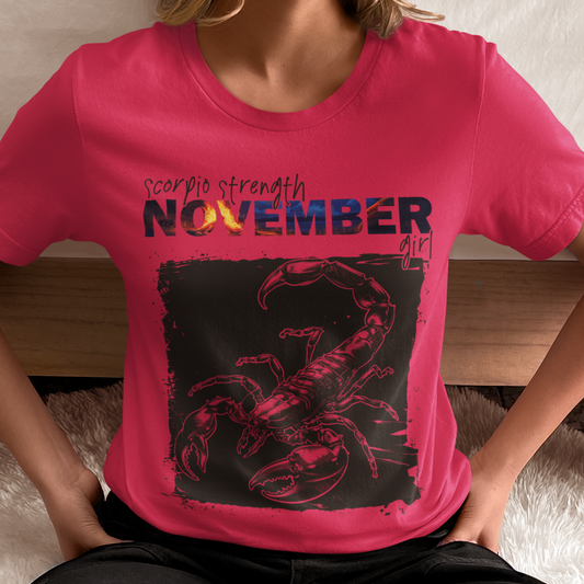 November Girl Shirt, Scorpius Shirt, Scorpio T-Shirt, Scorpio Zodiac Shirt, November Shirt, November birthday Shirt, Born November Shirt