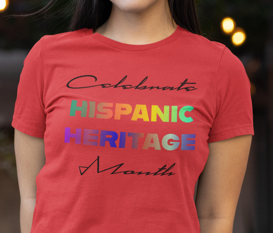 Hispanic Heritage Month Shirt, Latina Celebration Shirt, Hispanic Shirt, Hispanic Heritage Shirt, Proud Hispanic Shirt, Latino Culture Shirt
