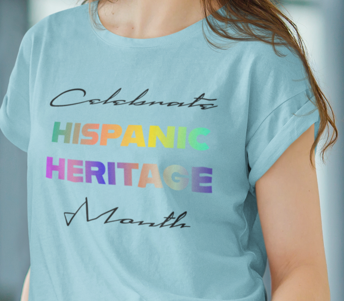 Hispanic Heritage Month Shirt, Latina Celebration Shirt, Hispanic Shirt, Hispanic Heritage Shirt, Proud Hispanic Shirt, Latino Culture Shirt